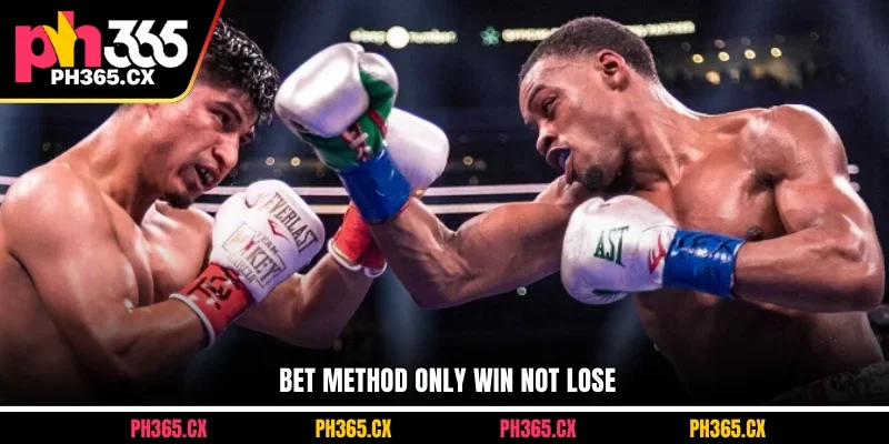 Bet method only win not lose