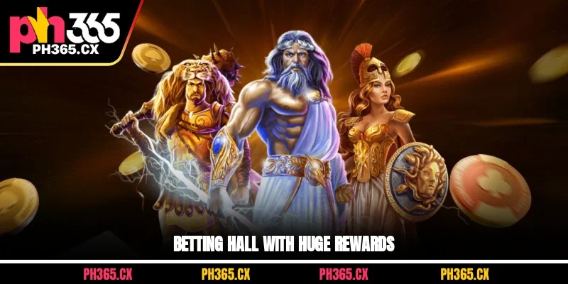 Betting hall with huge rewards