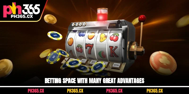 Betting space with many great advantages