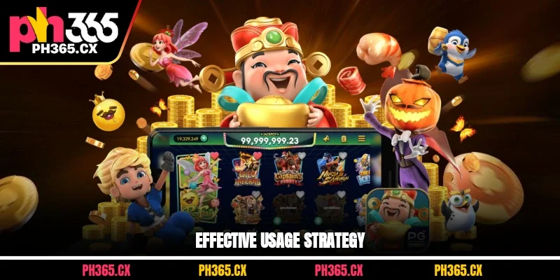 Effective usage strategy