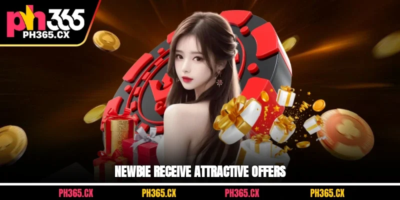 Newbie receive attractive welcome bonus offers at PH365