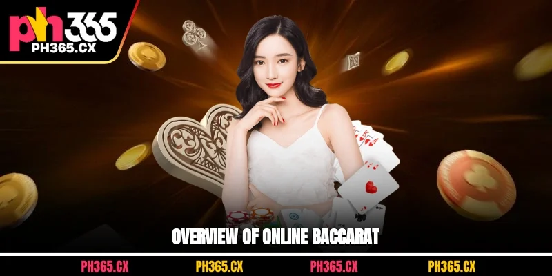 Overview of baccarat online at PH365 - fast games, fair payouts