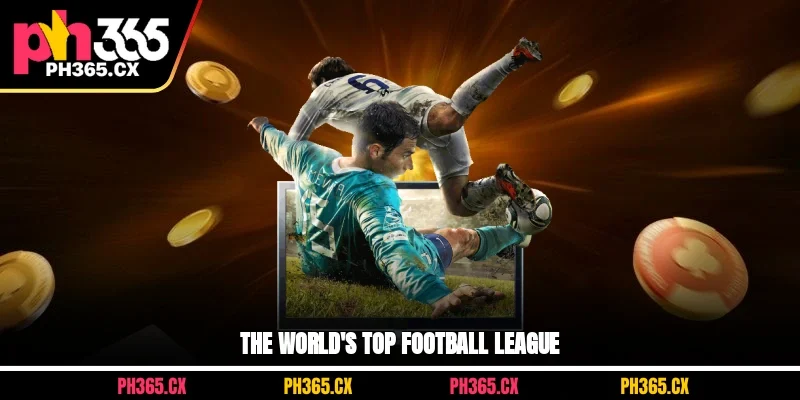The world's top football league
