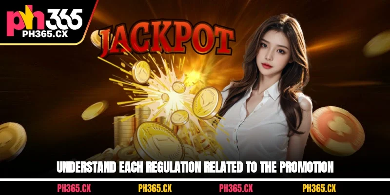 Understand each regulation related to the promotion
