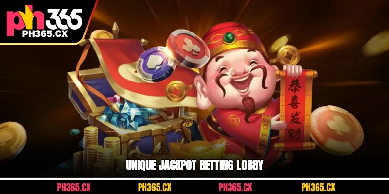 Unique jackpot betting lobby