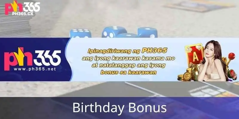 Birthday Bonus - Get PHP 1000 Slot Reward PH365