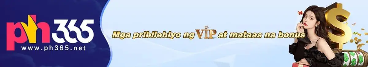 PH365 VIP Casino Member Bonus